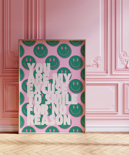 Poster My excuse to smile