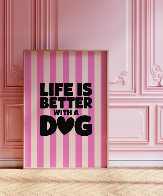 Poster Life is better with a dog