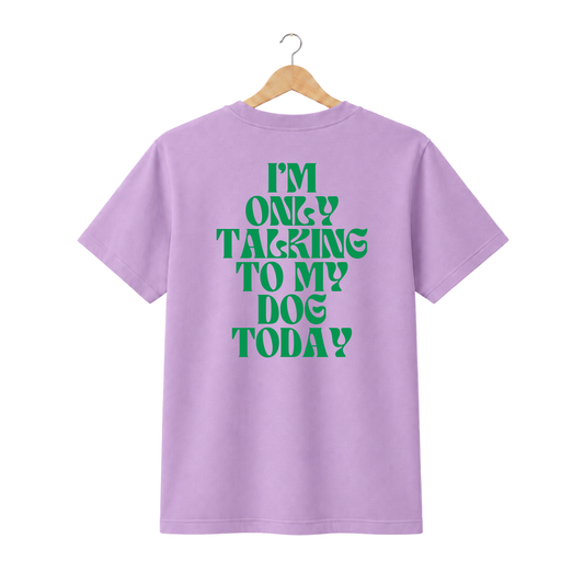 T-Shirt Talking to my dog