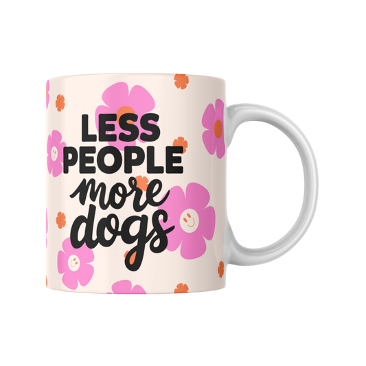 Mok Less people more dogs