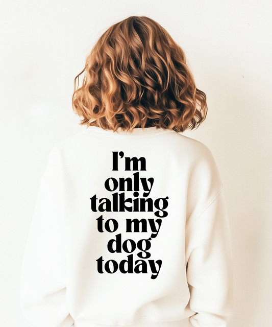 Sweater Only talking to my dog
